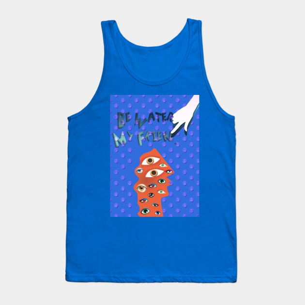 Be Water My Friend Tank Top by LanaBanana